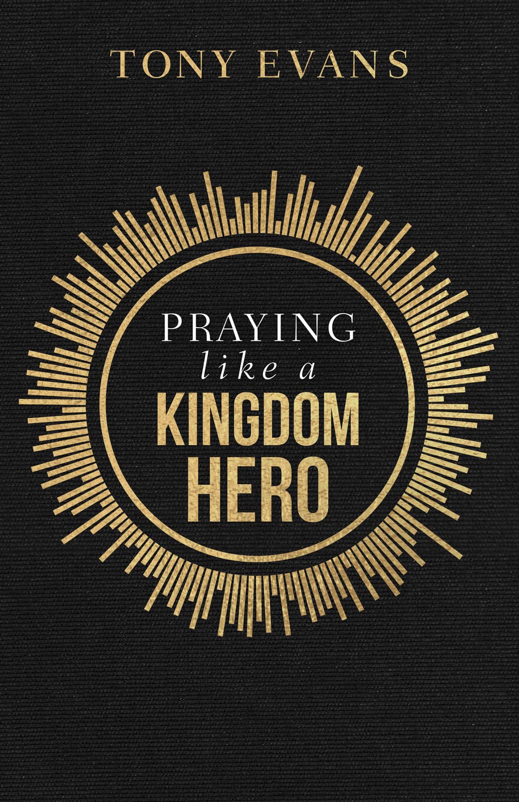 Praying Like a Kingdom Hero - Re-vived