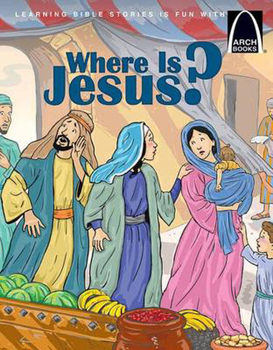 Where is Jesus? (Arch Books) - Re-vived