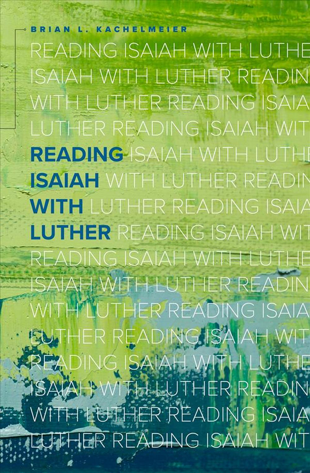 Reading Isaiah With Luther - Re-vived