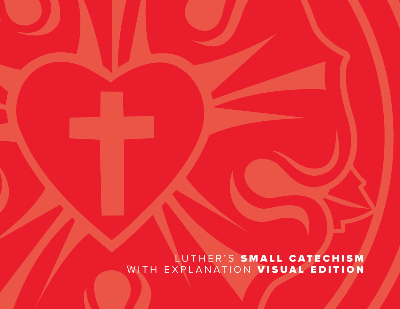 Luther's Small Catechism With Explanation, 2017 Visual Ed. - Re-vived