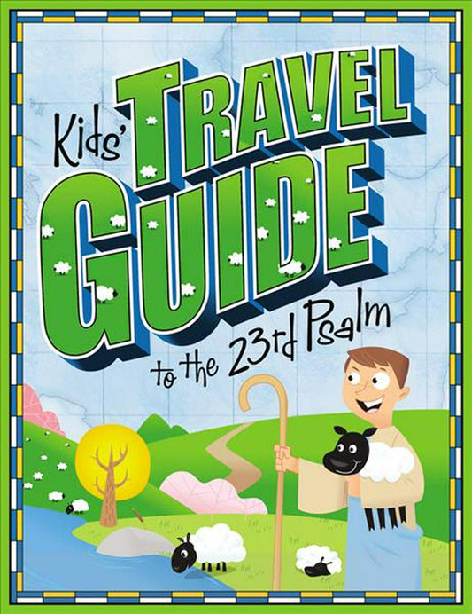 Kids' Travel Guide To The 23rd Psalm - Re-vived