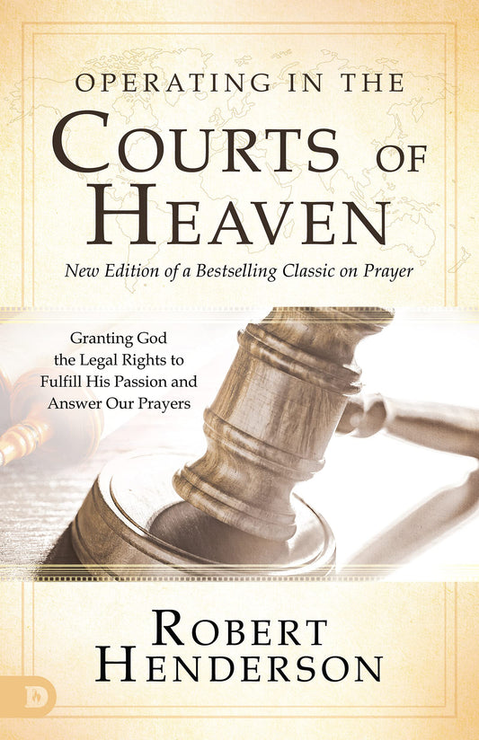Operating in the Courts of Heaven, Revised & Expanded - Re-vived