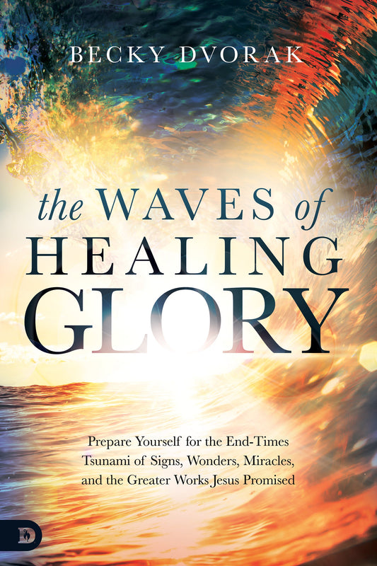 The Waves of Healing Glory - Re-vived