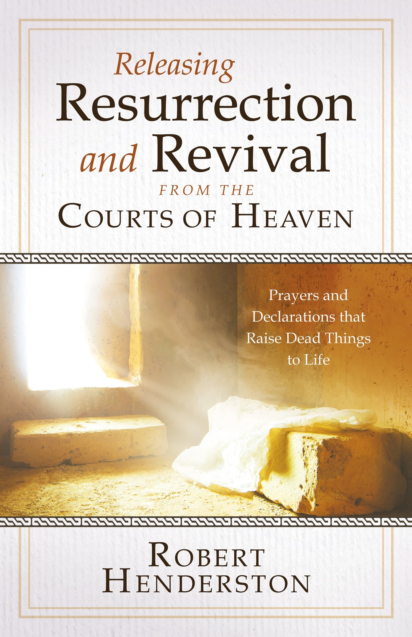 Releasing Resurrection and Revival from the Courts of Heaven - Re-vived