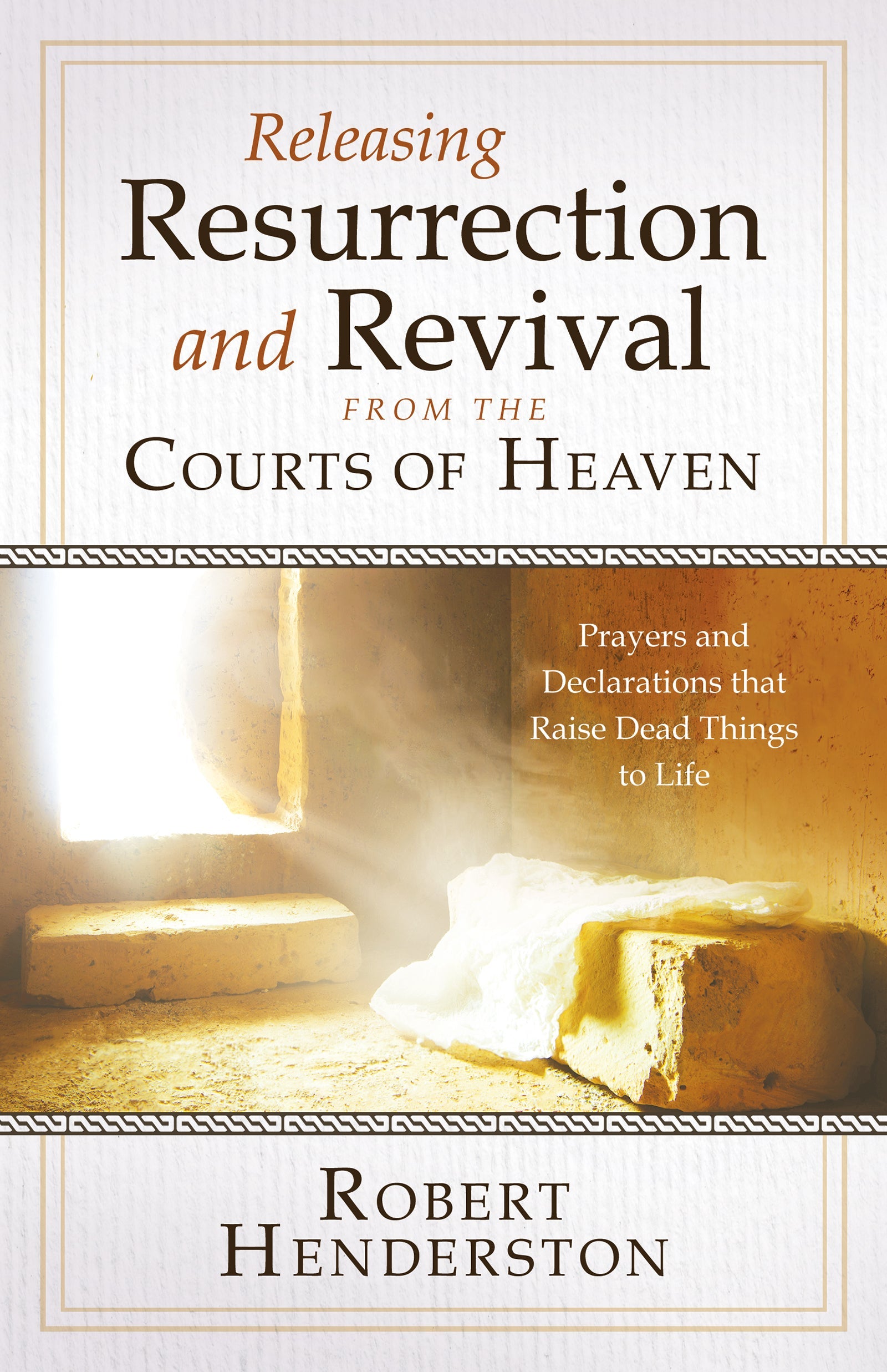 Releasing Resurrection and Revival from the Courts of Heaven - Re-vived