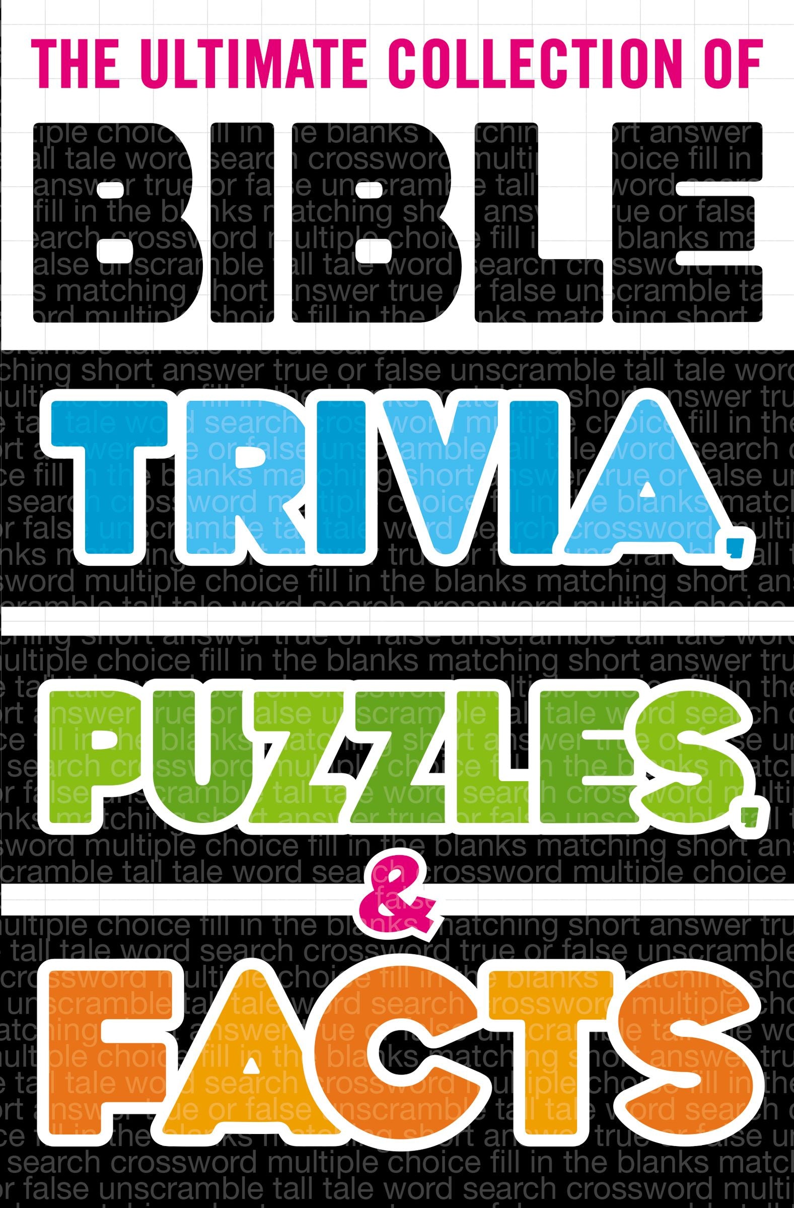 The Ultimate Collection of Bible Trivia, Puzzles and Facts - Re-vived