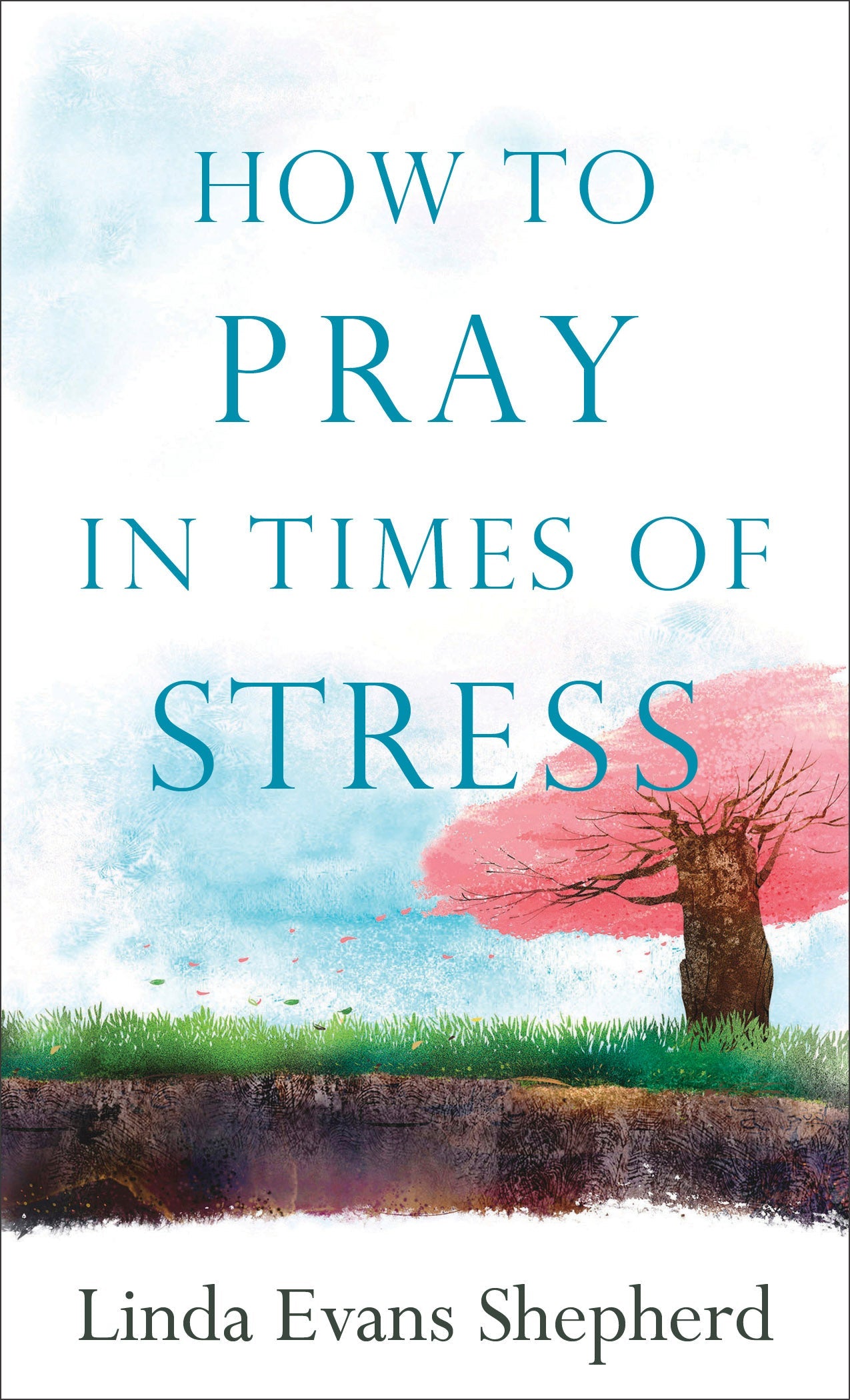 How To Pray In Times Of Stress - Re-vived