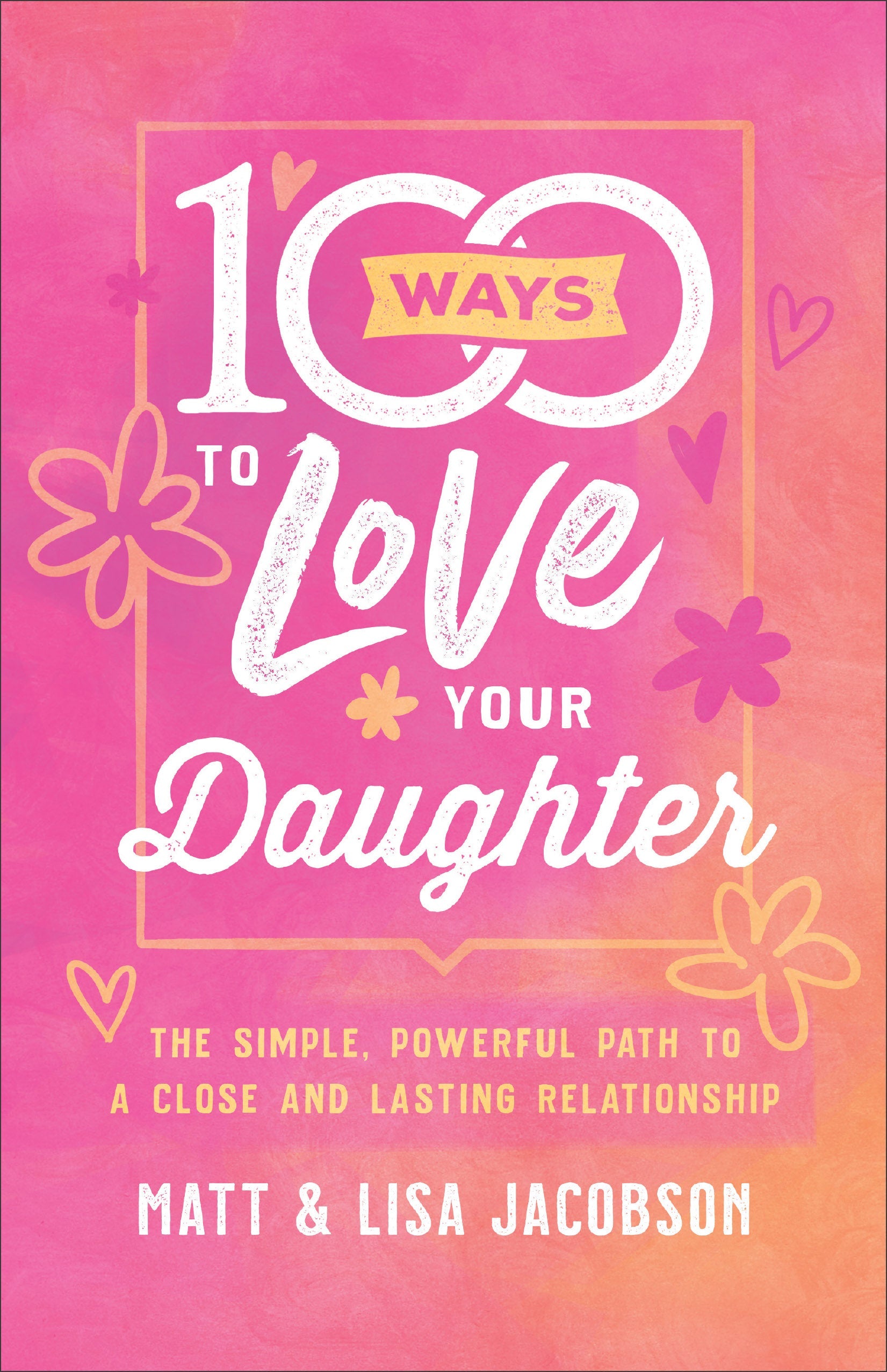 100 Ways to Love Your Daughter - Re-vived
