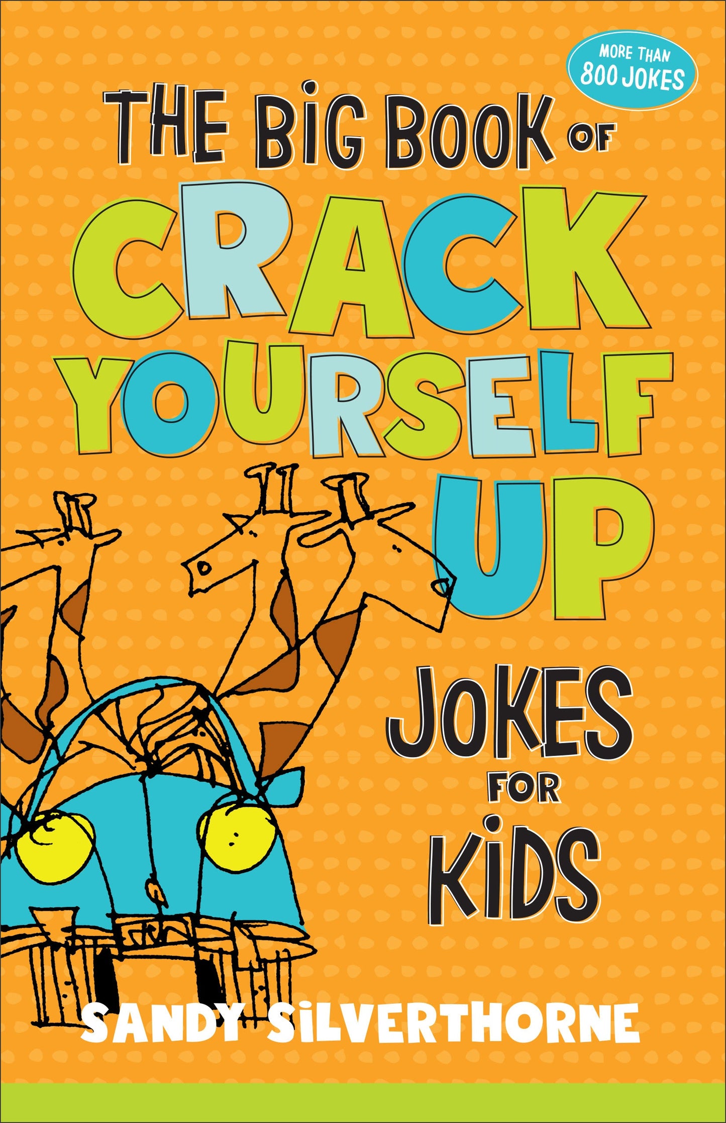 The Big Book of Crack Yourself Up Jokes for Kids - Re-vived