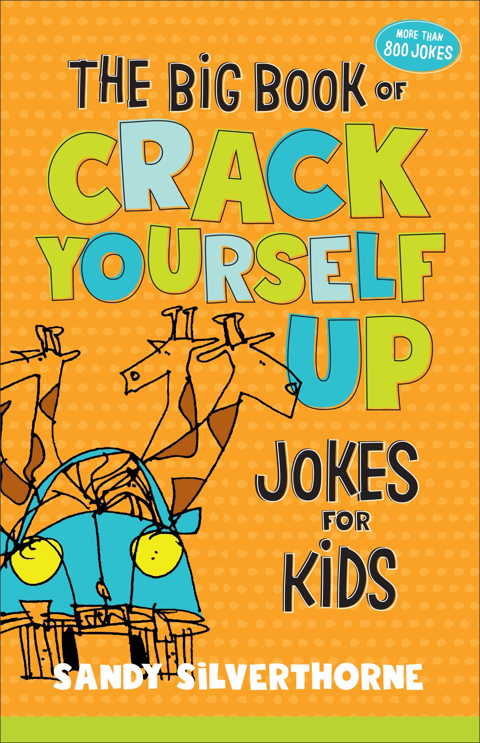 The Big Book of Crack Yourself Up Jokes for Kids - Re-vived