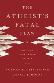The Atheist's Fatal Flaw: Exposing Conflicting Beliefs - Geisler, Norman L.; McCoy, Daniel J. - Re-vived.com