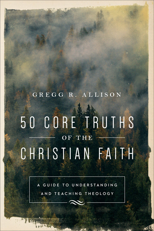 50 Core Truths Of The Christian Faith - Re-vived
