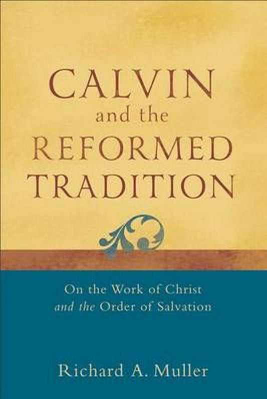 Calvin And The Reformed Tradition - Re-vived