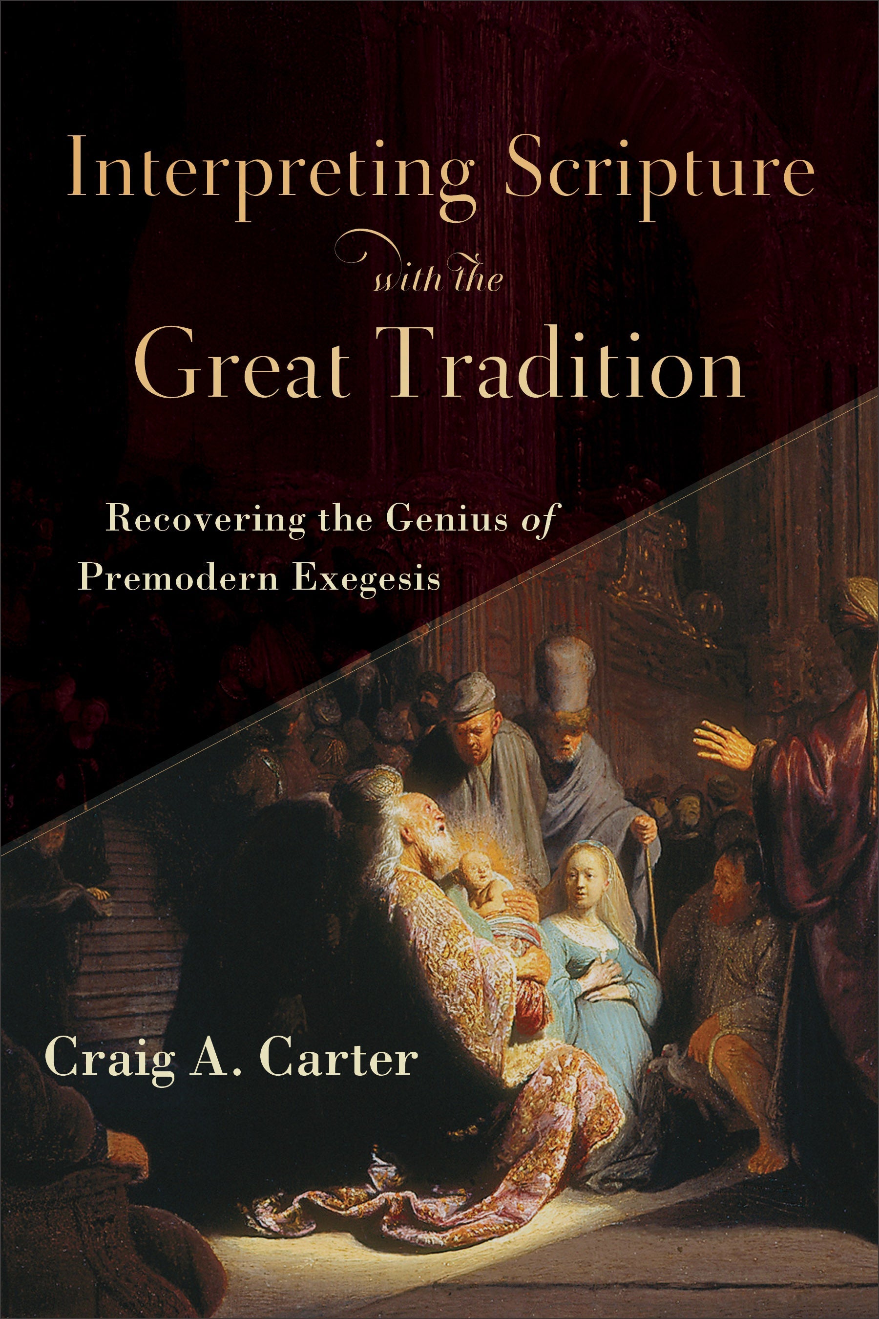 Interpreting Scripture With The Great Tradition - Re-vived