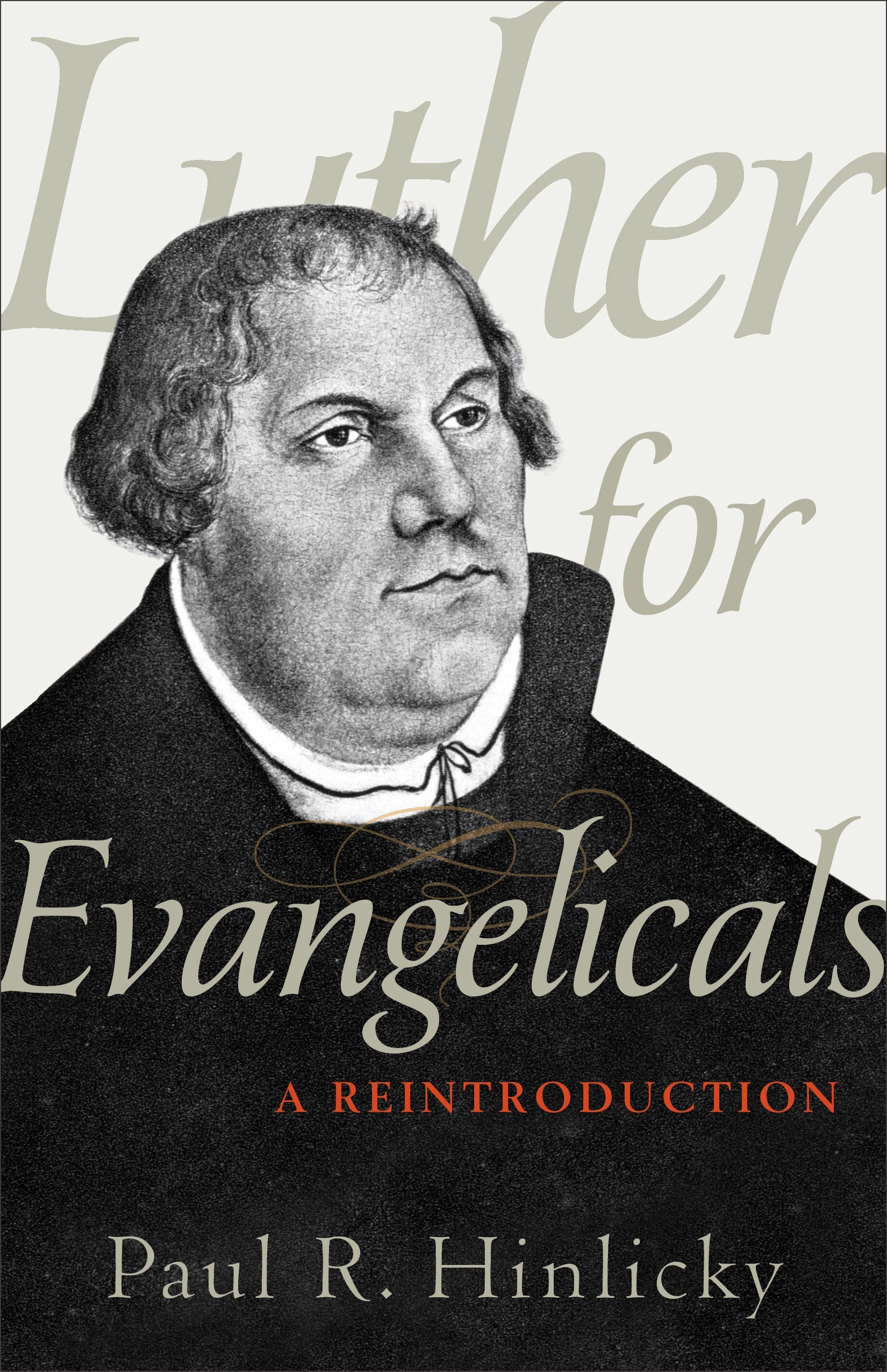 Luther For Evangelicals - Re-vived