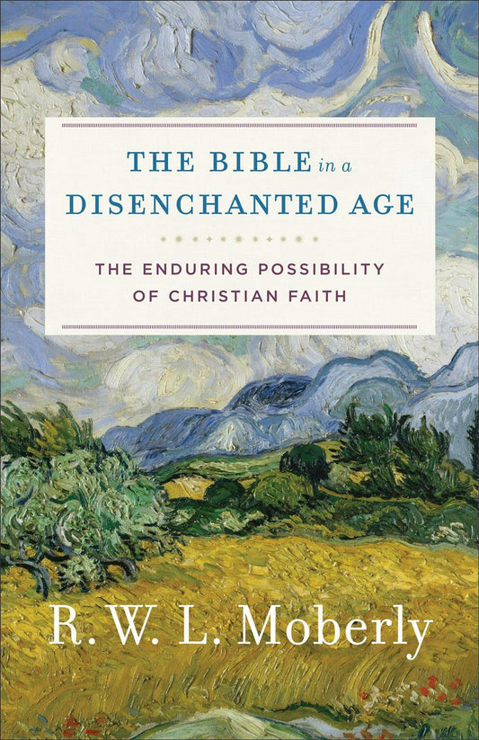 The Bible in a Disenchanted Age - Re-vived