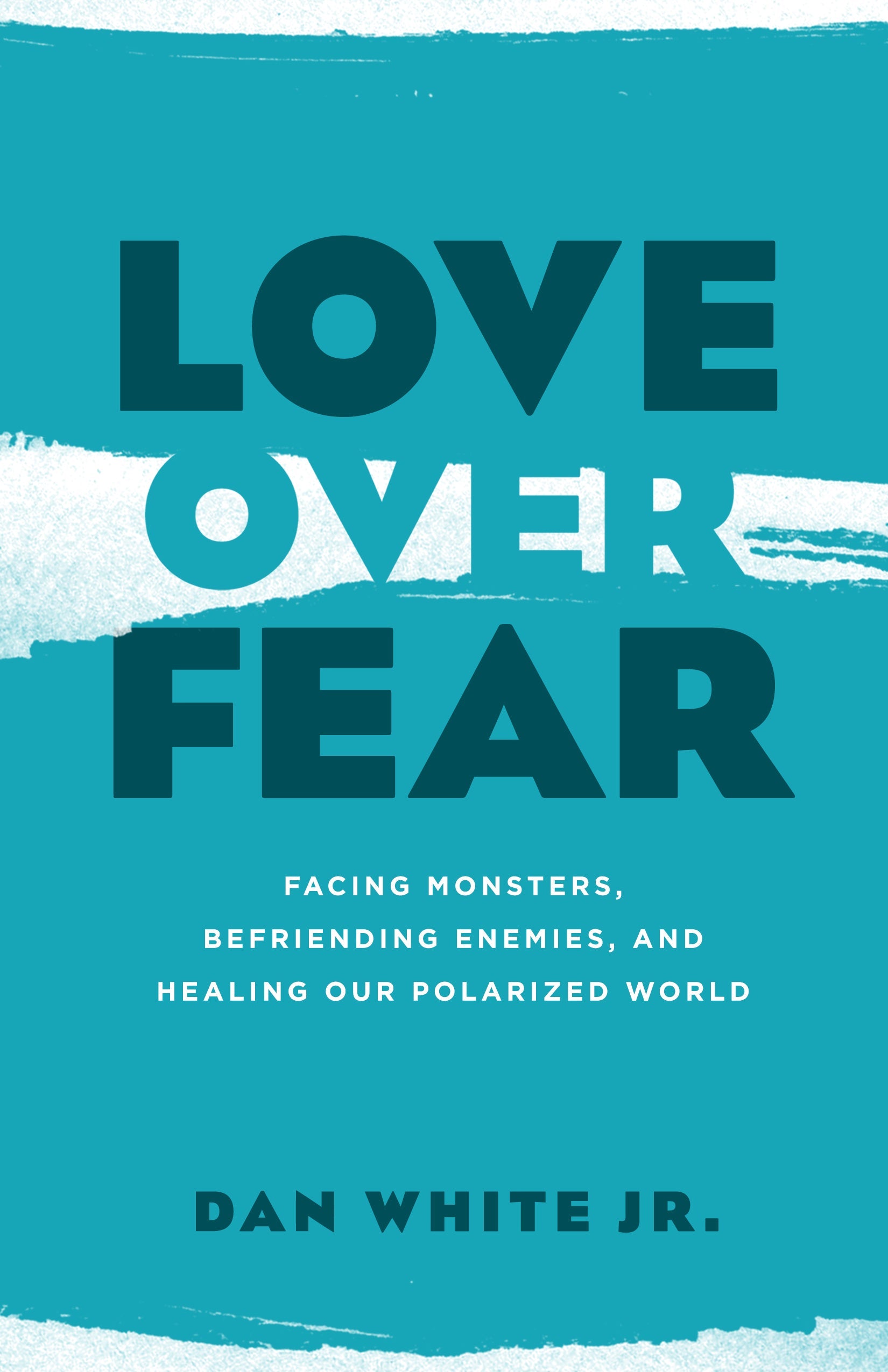 Love Over Fear - Re-vived