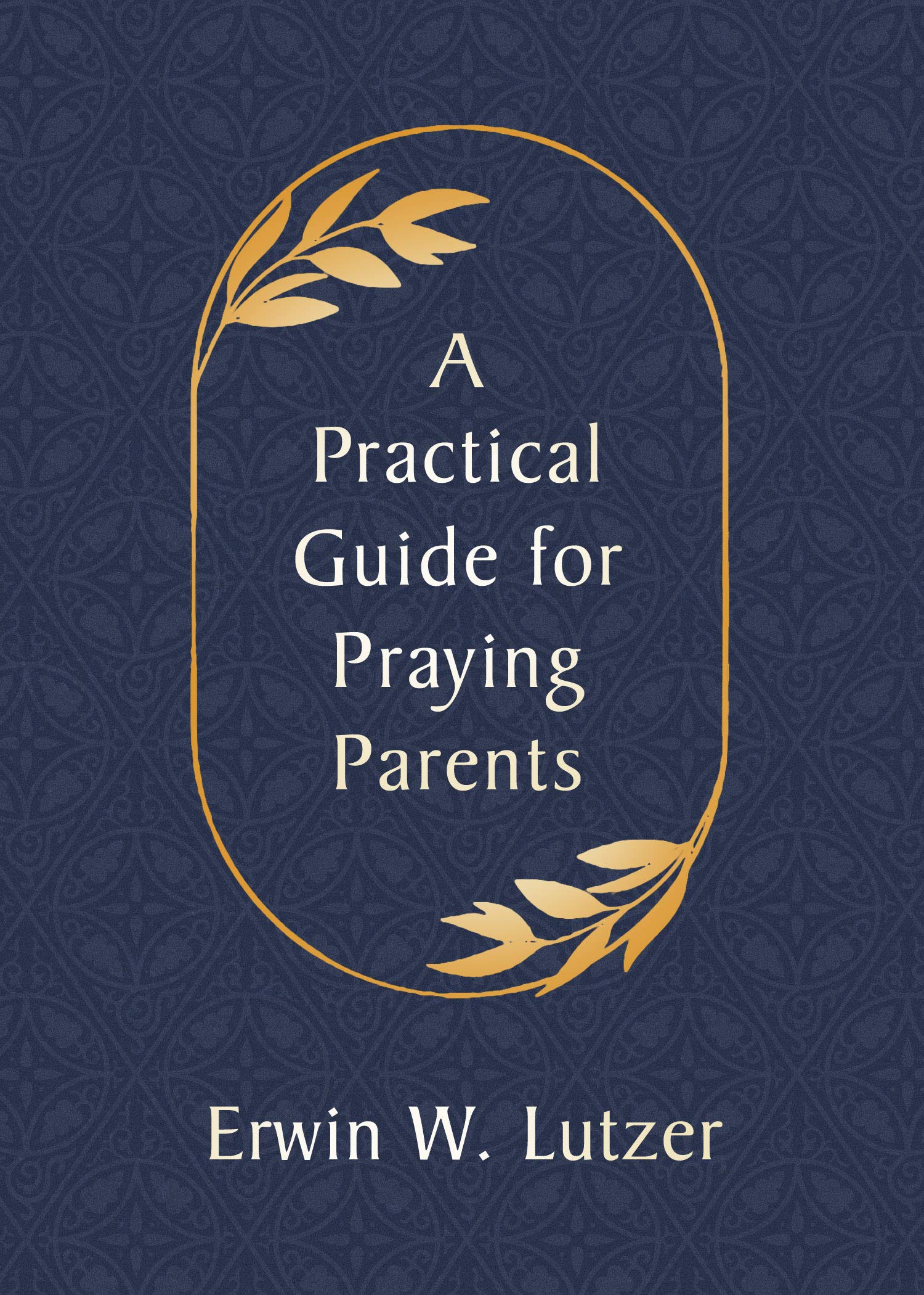 A Practical Guide for Praying Parents - Re-vived