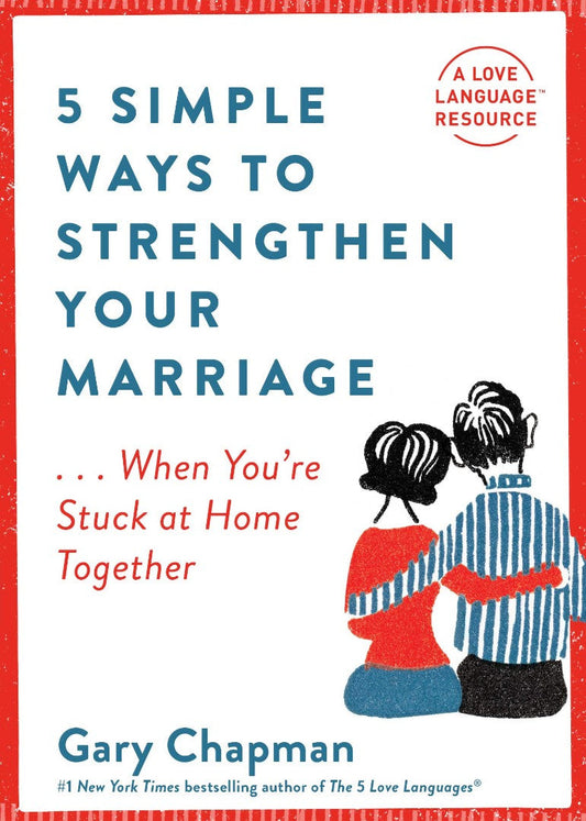 5 Simple Ways to Strengthen Your Marriage...When You're Stuck at Home Together - Re-vived