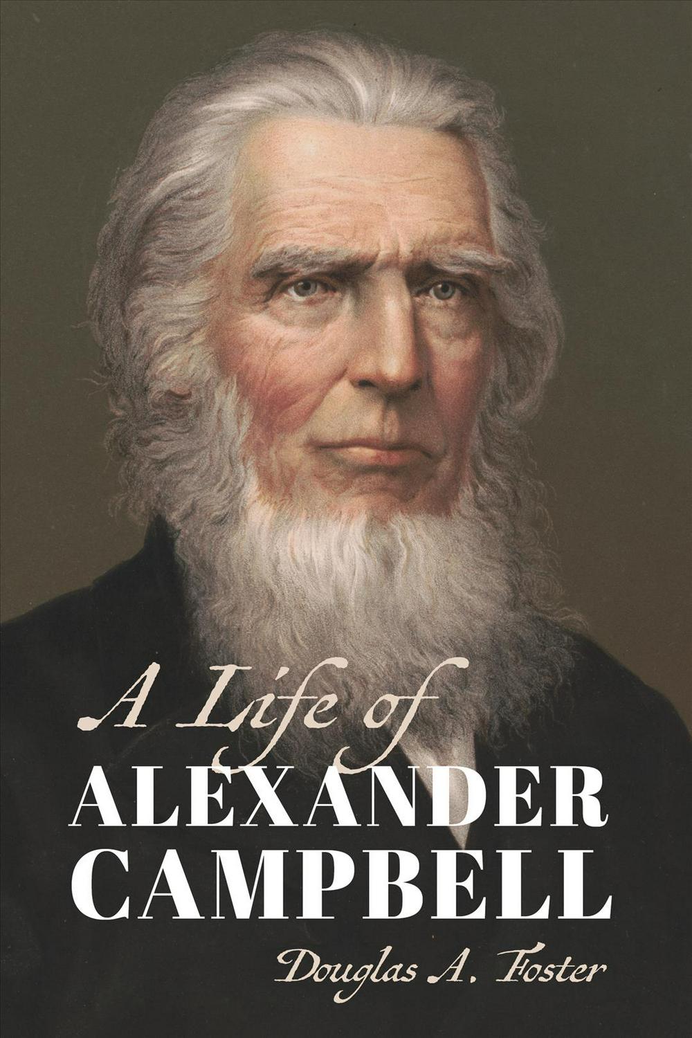 A Life of Alexander Campbell - Re-vived