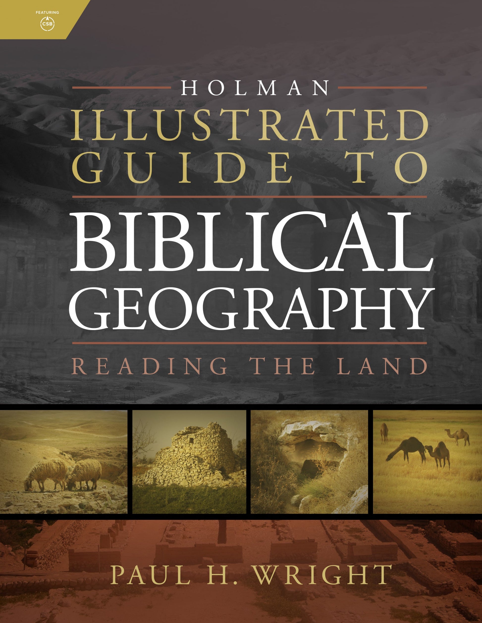 Holman Illustrated Guide To Biblical Geography - Re-vived