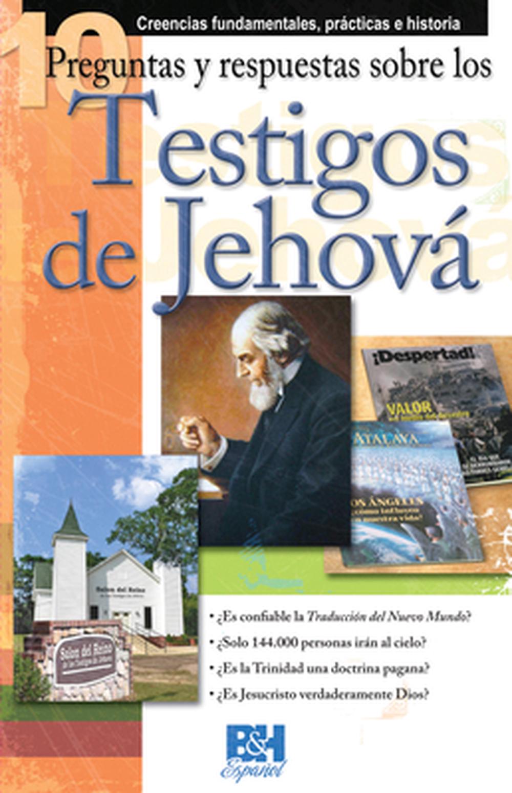 10 Preguntas y Respuestas Sobre los Testigos de Jehova - Re-vived