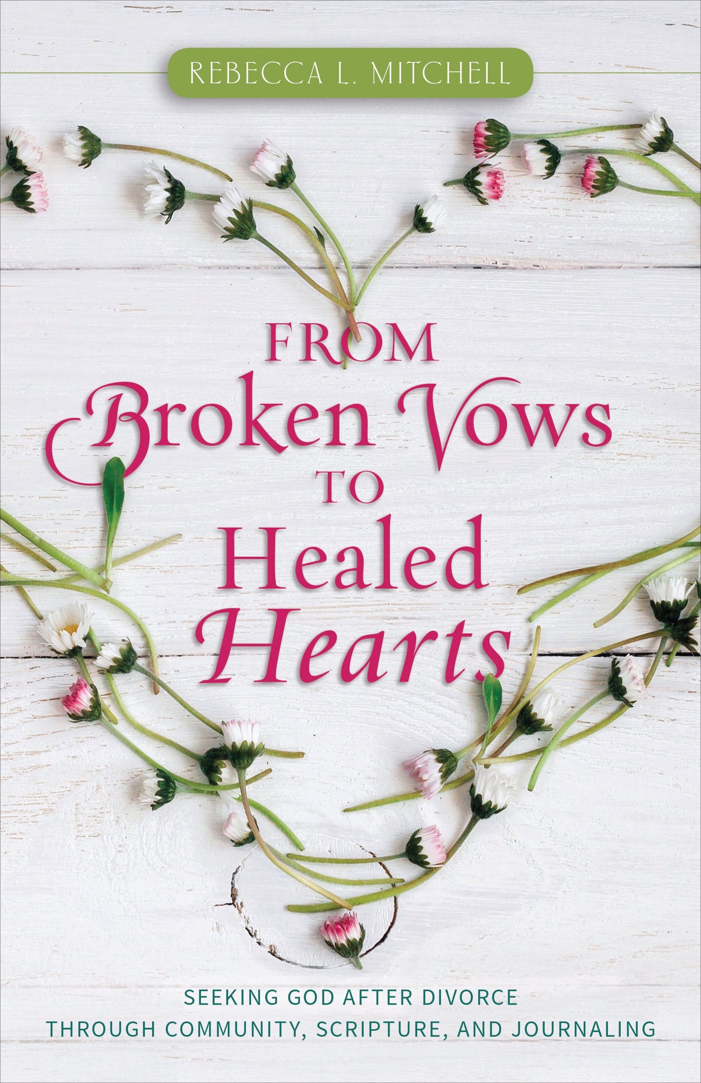 From Broken Vows To Healed Hearts - Re-vived
