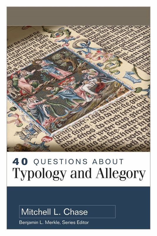 40 Questions About Typology and Allegory - Re-vived