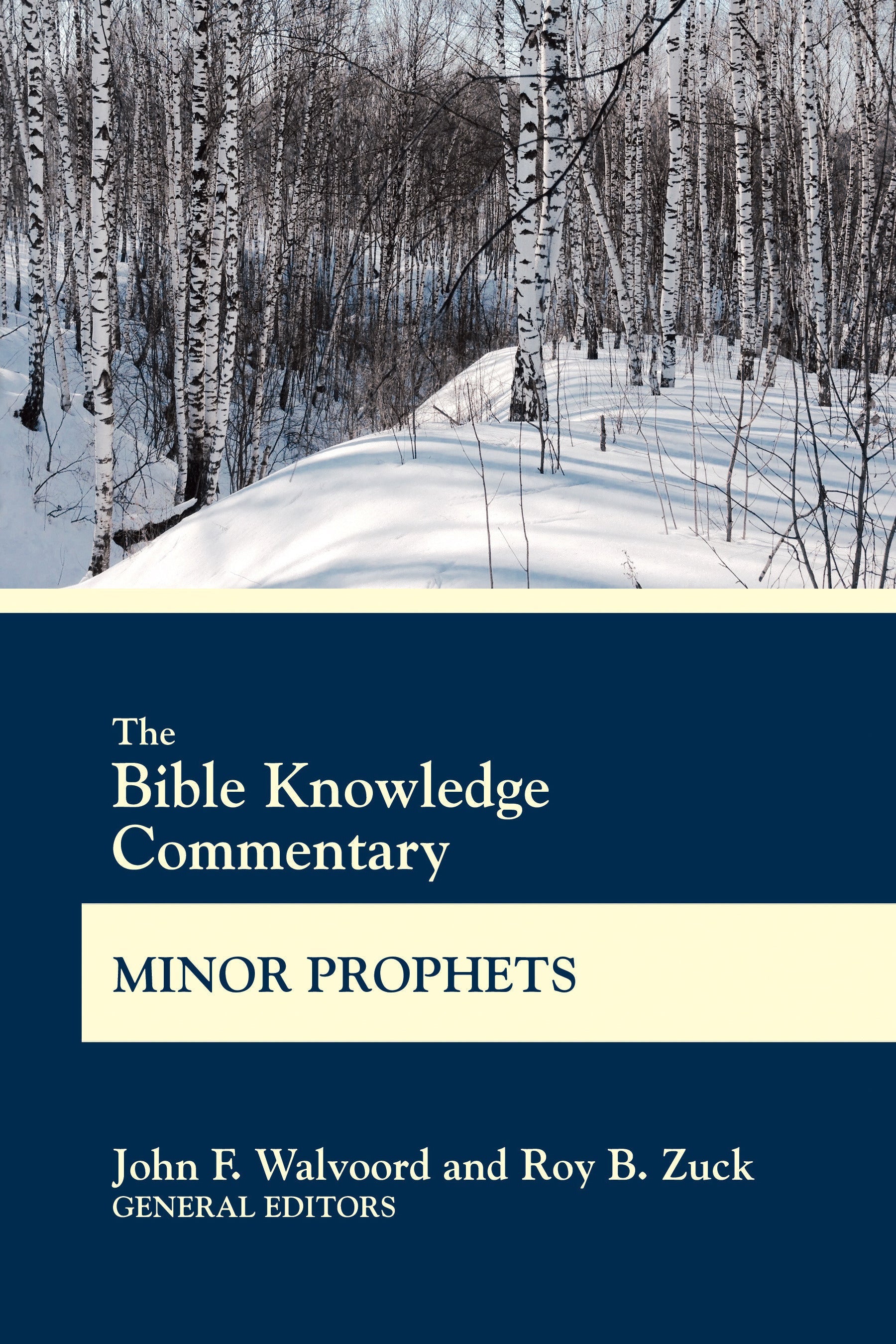 The Bible Knowledge Commentary Minor Prophets - Re-vived