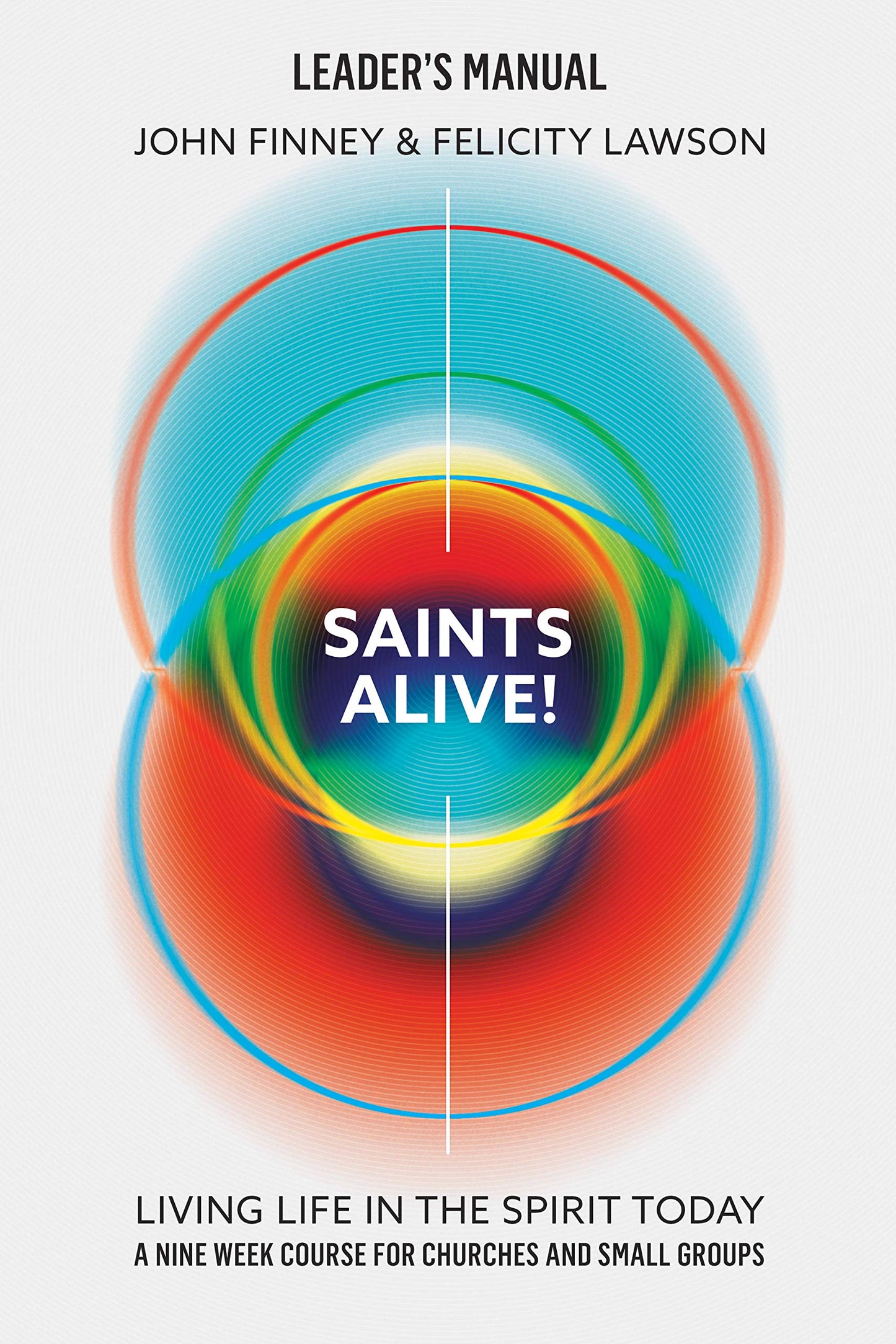 Saints Alive Leaders Manual - Re-vived