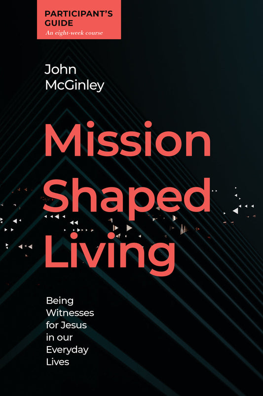 Mission-Shaped Living Participant's Guide - Re-vived