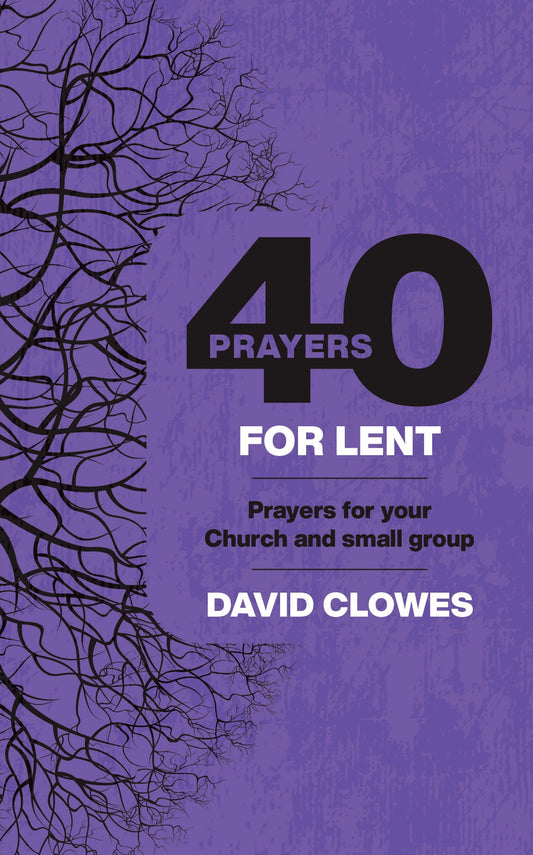 40 Prayers for Lent - Re-vived