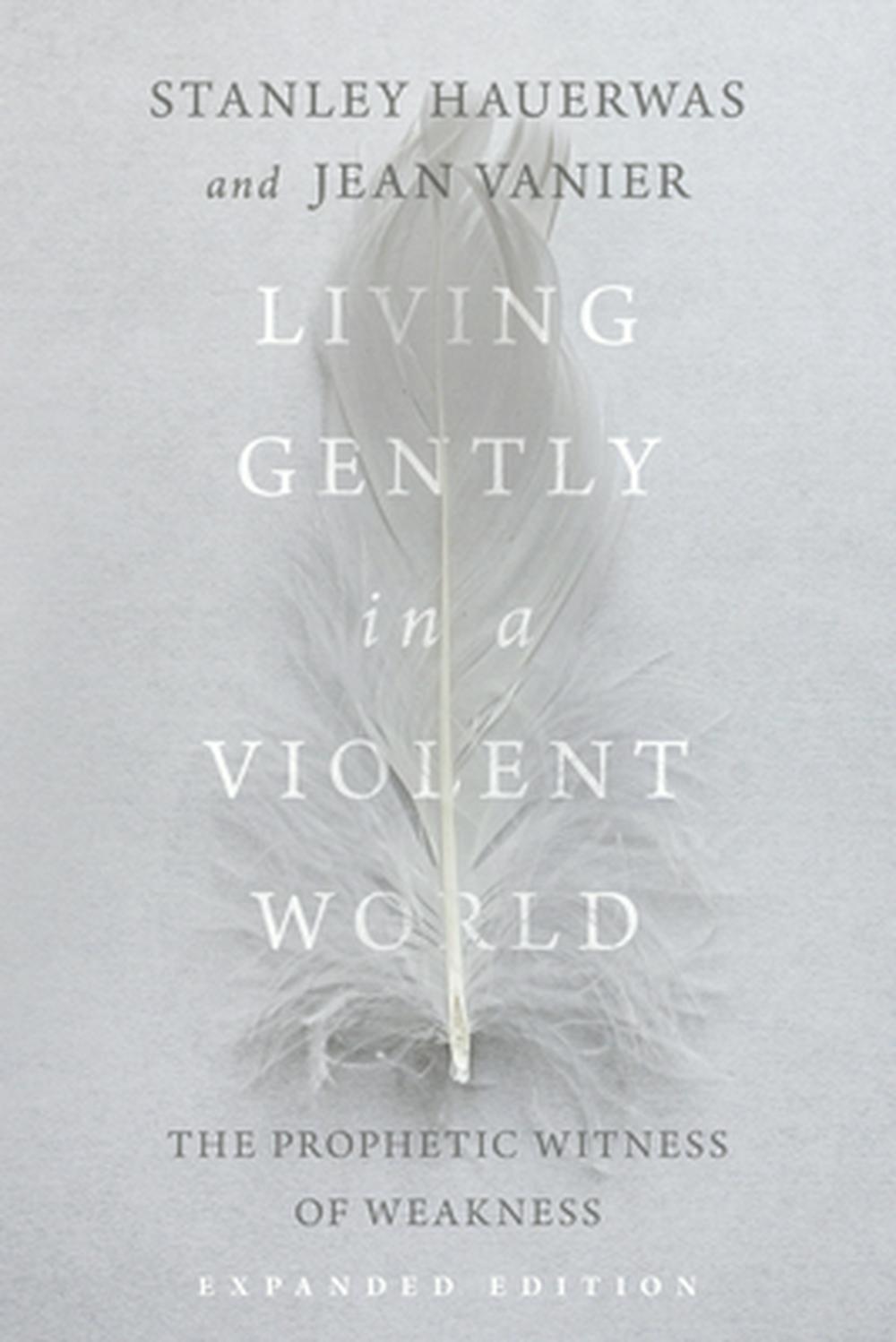 Living Gently In A Violent World - Re-vived