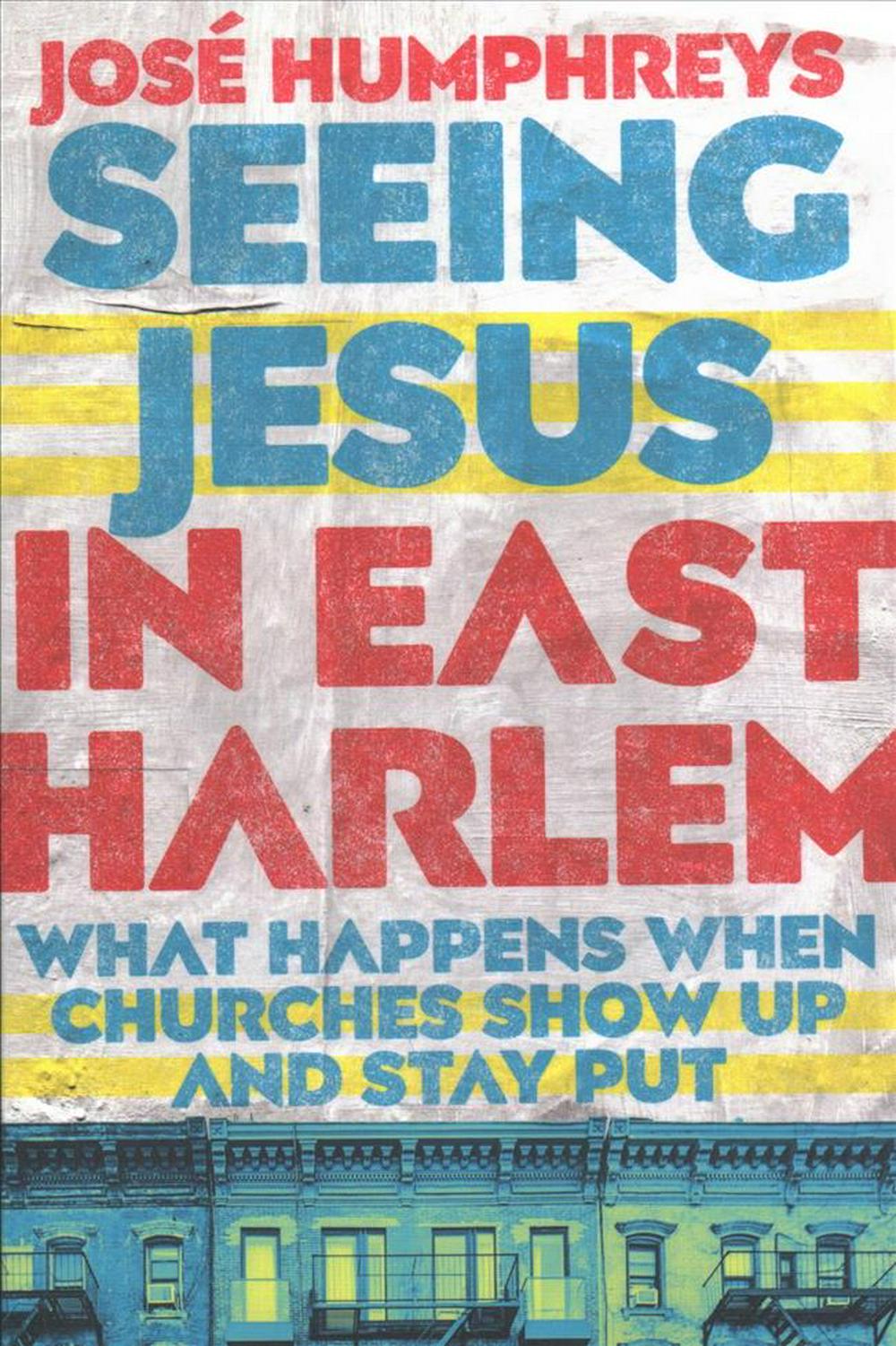 Seeing Jesus In East Harlem - Re-vived