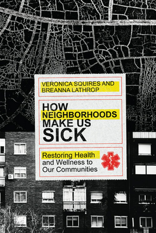 How Neighbourhoods Make Us Sick - Re-vived