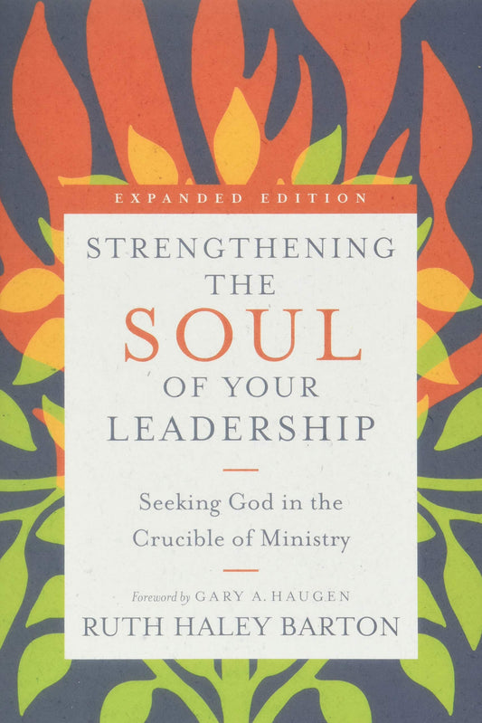 Strengthening the Soul of Your Leadership - Re-vived