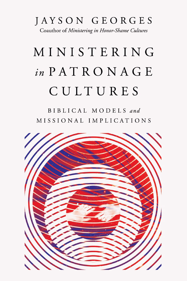 Ministering In Patronage Cultures - Re-vived