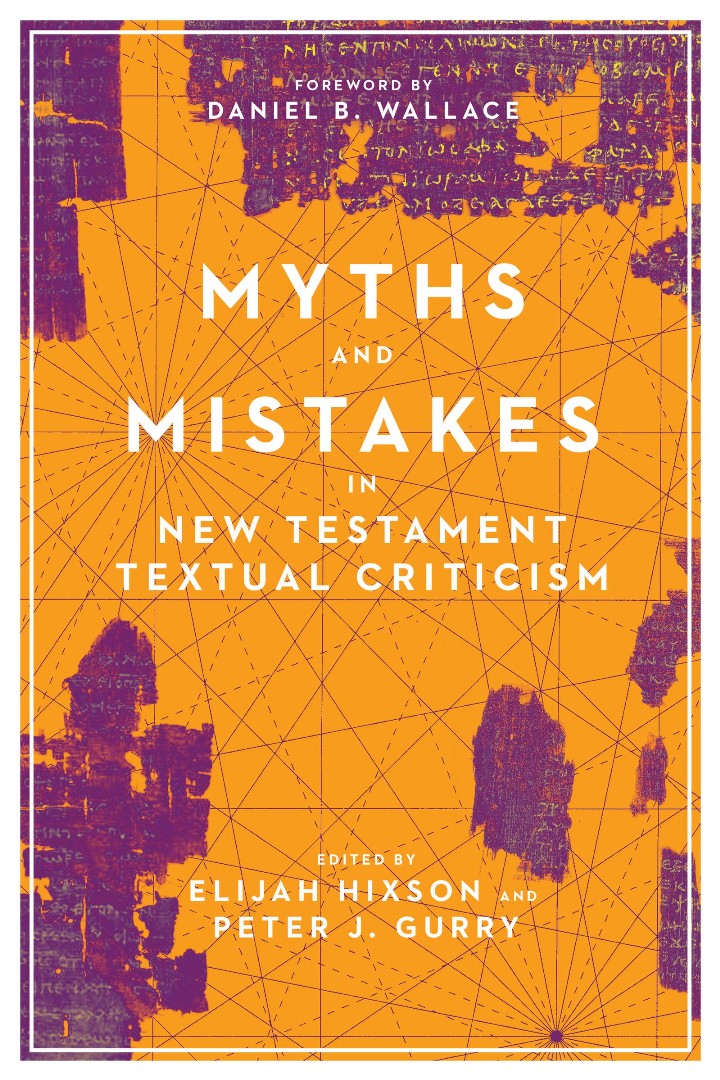 Myths and Mistakes in New Testament Textual Criticism - Re-vived