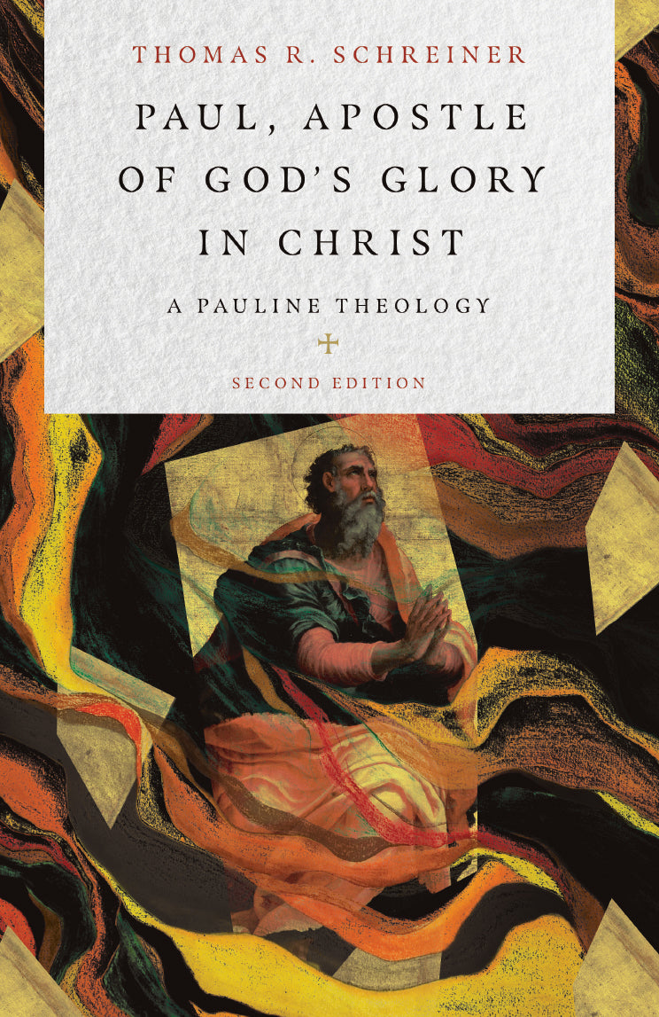 Paul, Apostle of God's Glory in Christ - Re-vived