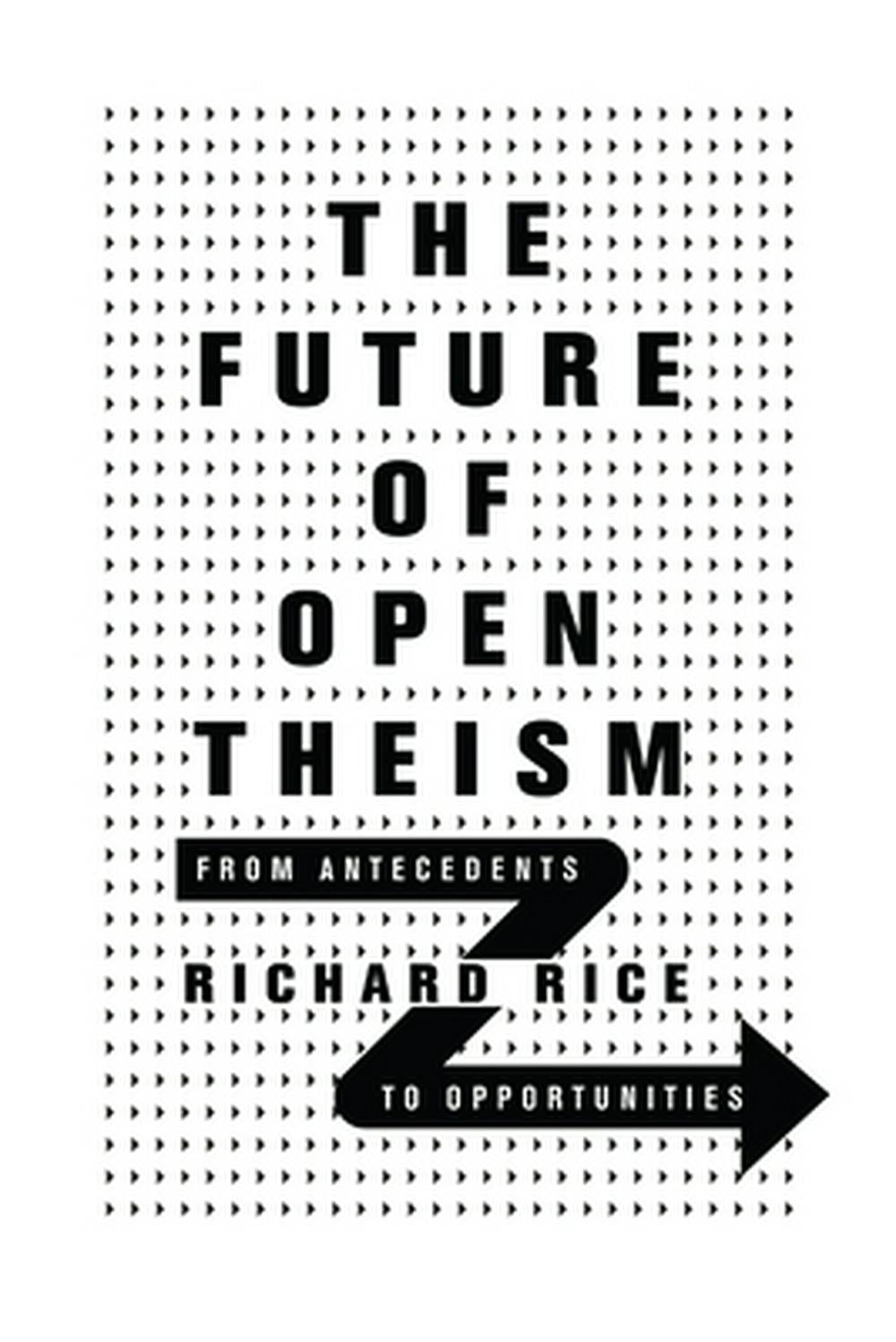 The Future of Open Theism - Re-vived