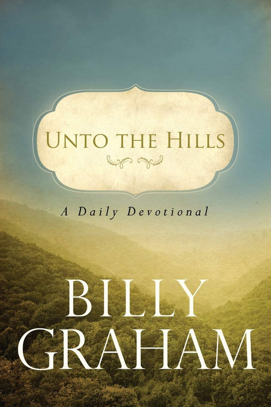Unto the Hills: A Daily Devotional - Re-vived