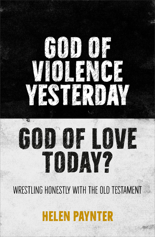 God of Violence Yesterday, God of Love Today? - Re-vived