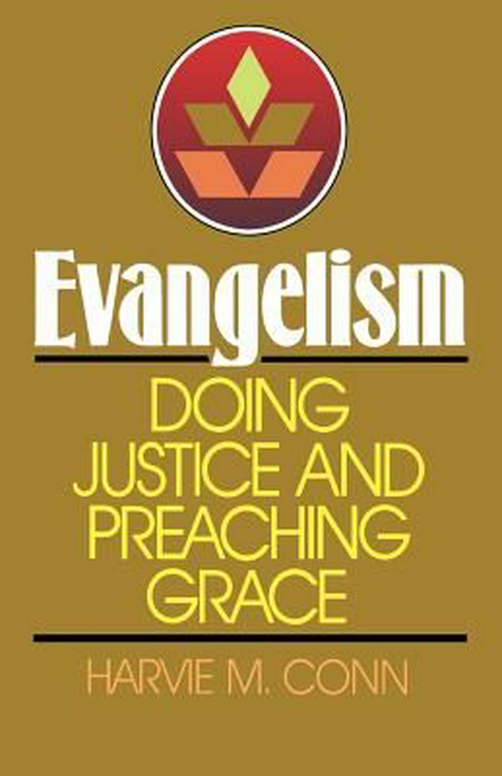 Evangelism: Doing Justice and Preaching Grace - Re-vived