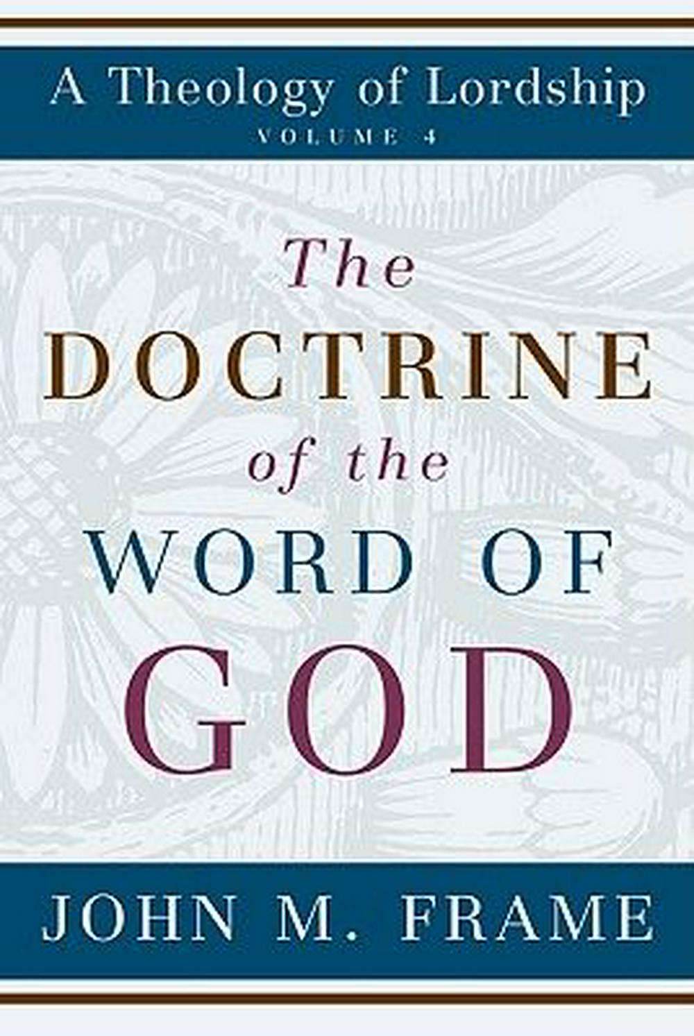 The Doctrine of the Word of God - Re-vived