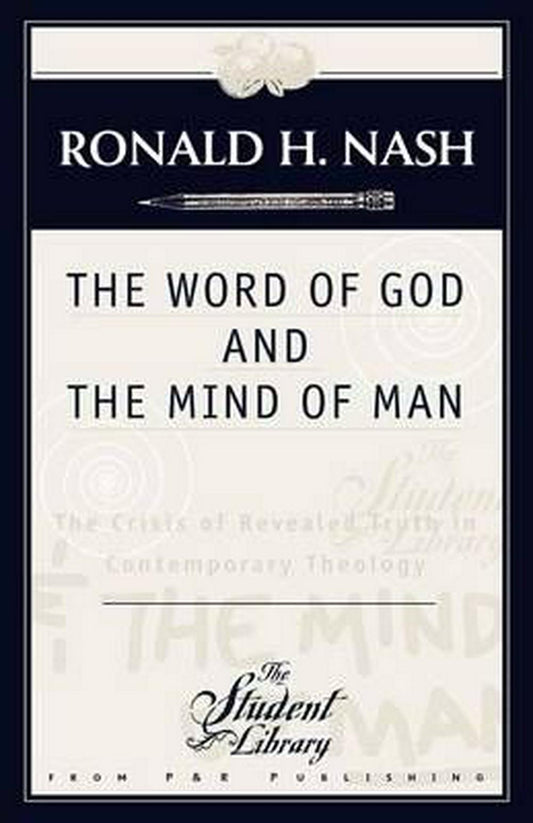 The Word of God and the Mind of Man - Re-vived