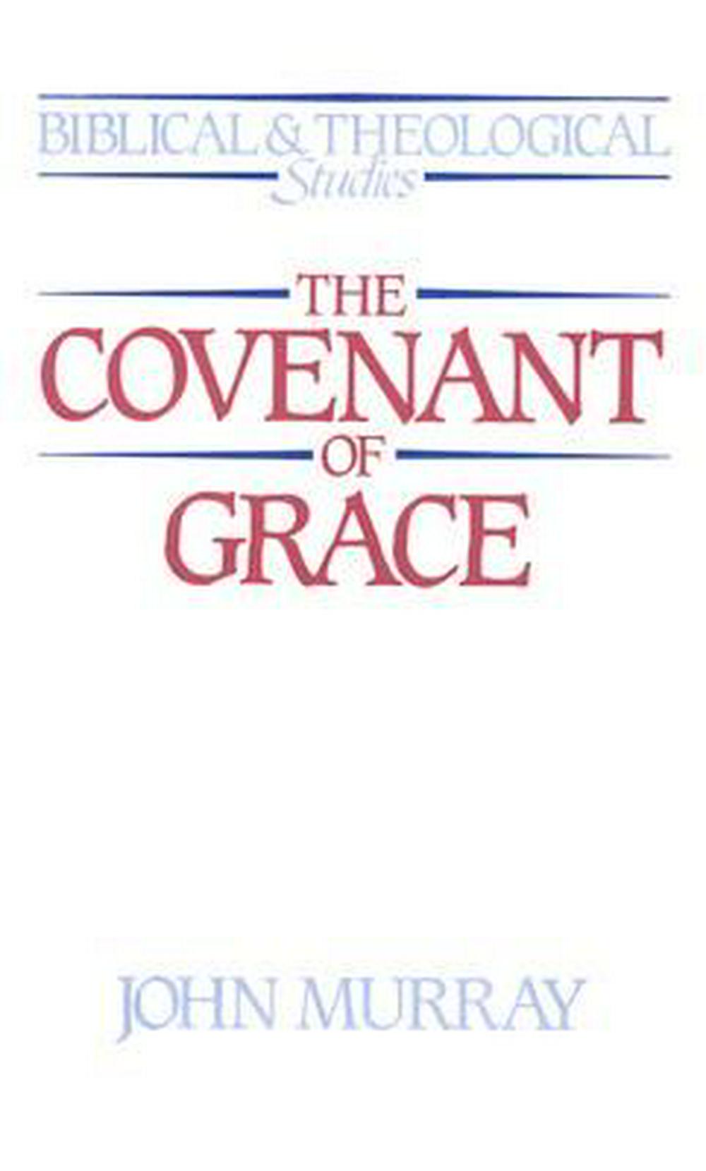 The Covenant of Grace - Re-vived