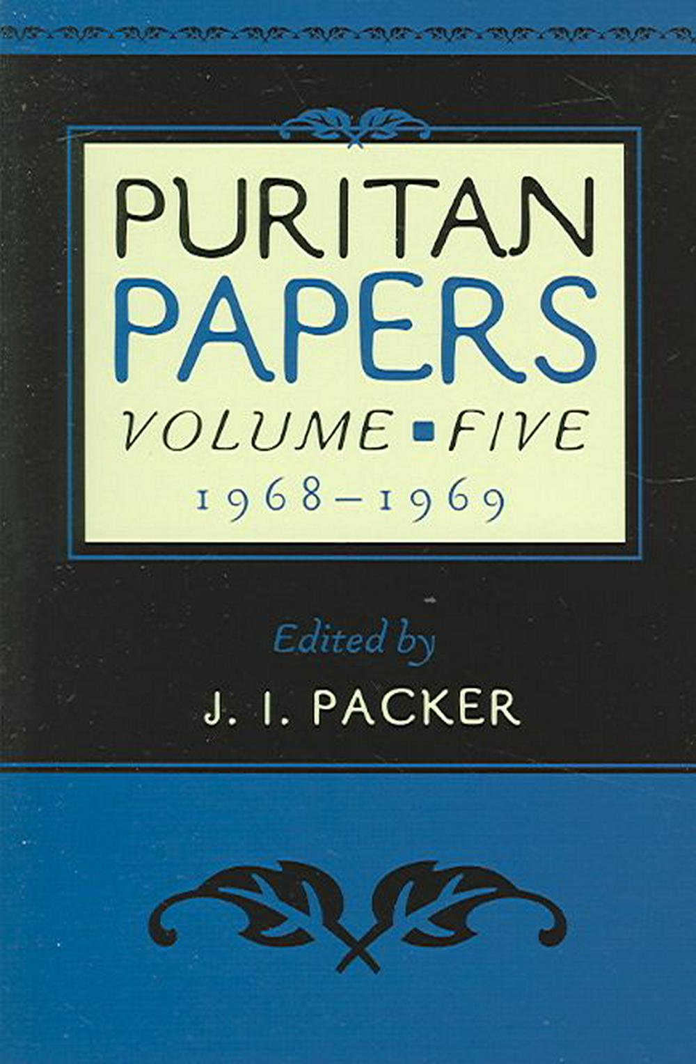 Puritan Papers: Vol. 5, 1968-1969 - Re-vived