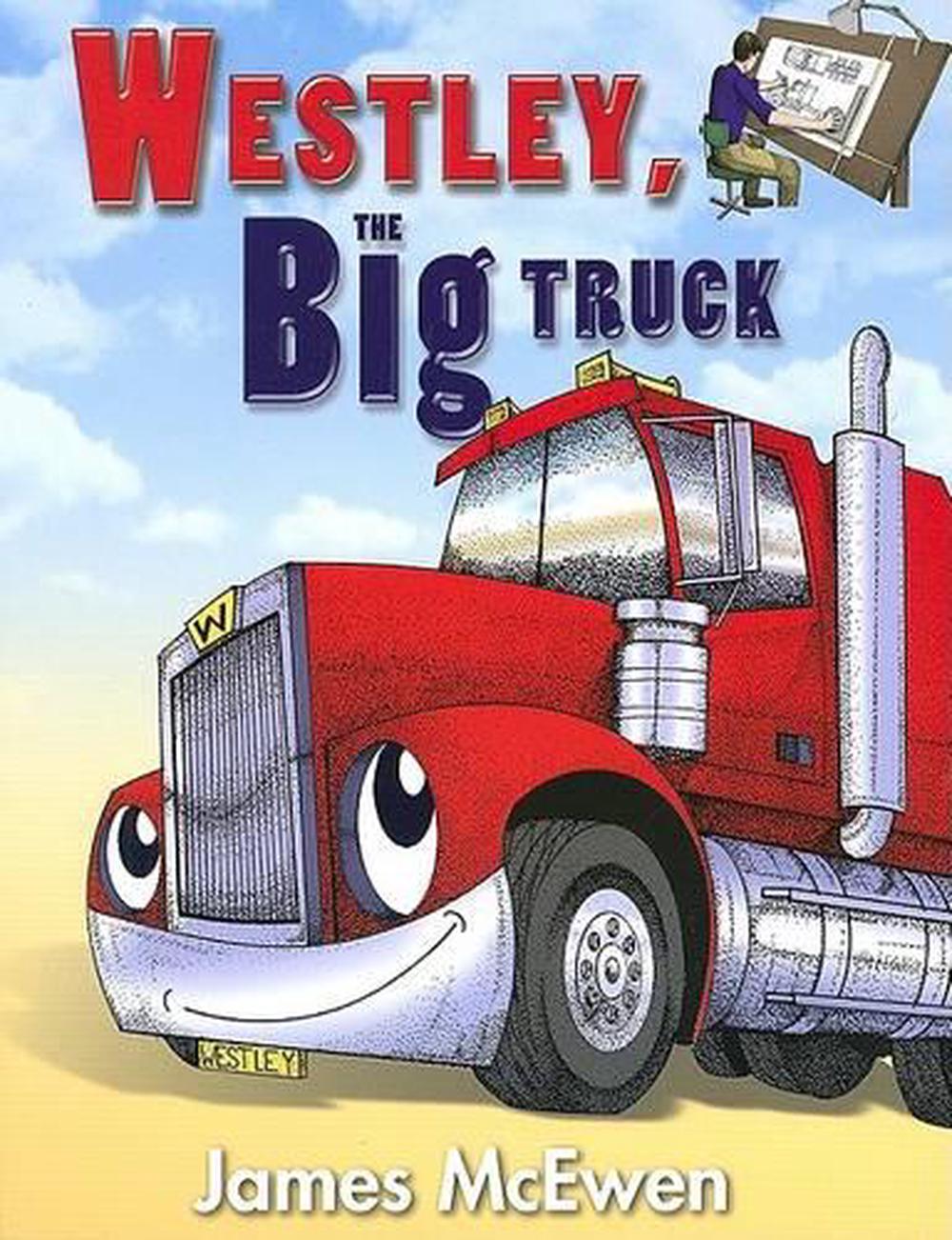 Westley, the Big Truck - Re-vived