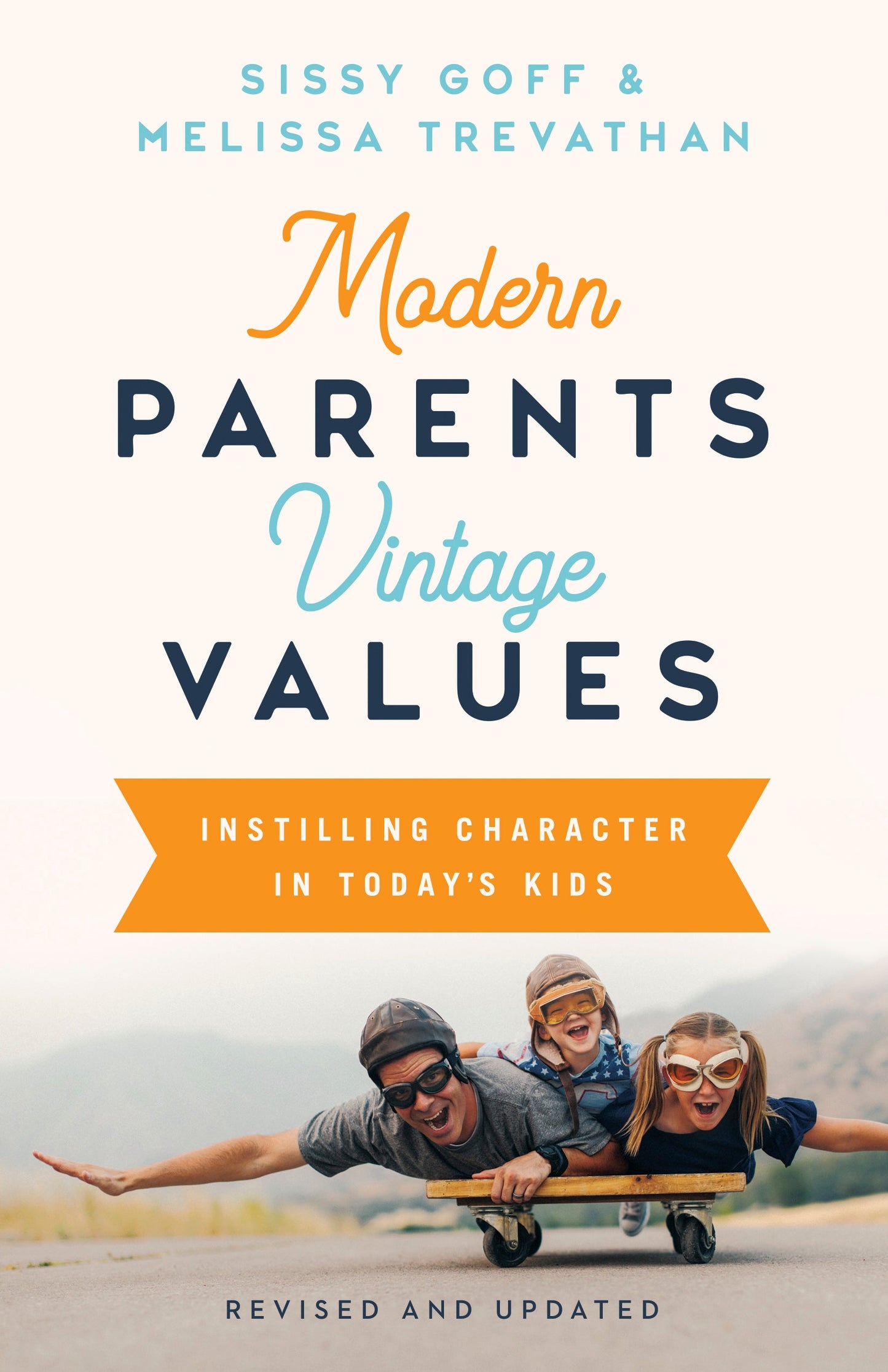 Modern Parents, Vintage Values, Revised and Updated - Re-vived