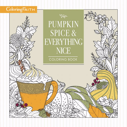 Pumpkin Spice And Everything Nice Coloring Book - Re-vived